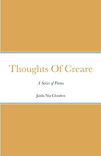 Thoughts Of Creare: A Series of Poems