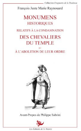 Monumens historiques relatifs à la condamnation des chevaliers de l'Ordre du Temple