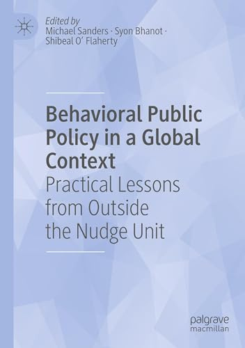 Behavioral Public Policy in a Global Context: Practical Lessons from Outside the Nudge Unit