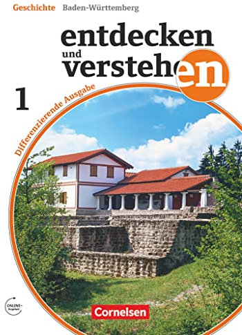 Entdecken und verstehen - Geschichtsbuch - Differenzierende Ausgabe Baden-Württemberg - Ausgabe ab 2016 - Band 1: 5./6. Schuljahr: Von der ... - Ausgabe ab 2016, Band 1: 5./6. Schuljahr)