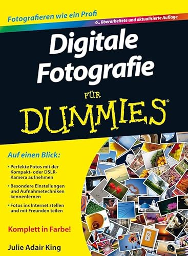Digitale Fotografie für Dummies: Fotografieren wie ein Profi
