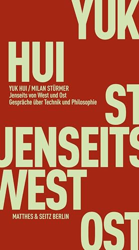 Jenseits von West und Ost: Gespräch über Technik und Philosophie (Fröhliche Wissenschaft)