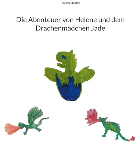 Die Abenteuer von Helene und dem Drachenmädchen Jade