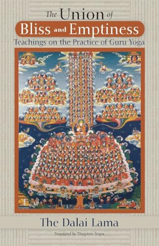 The Union of Bliss and Emptiness: Teachings on the Practice of Guru Yoga