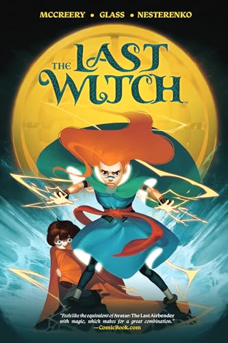 The Last Witch: Fear & Fire (Last Witch, The)