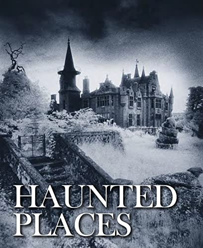Haunted Places (Abandoned Places series) (Amazing Places [Portrait format])