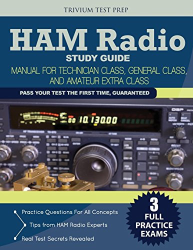 Ham Radio Study Guide: Manual for Technician Class, General Class, and Amateur Extra Class