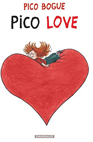 Pico Bogue - Tome 4 - Pico Love