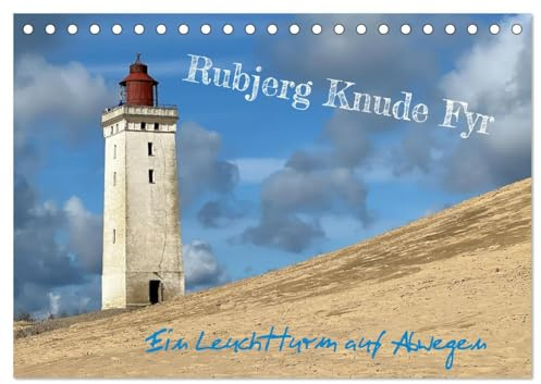 Rubjerg Knude Fyr - Ein Leuchtturm auf Abwegen (Tischkalender 2026 DIN A5 quer), CALVENDO Monatskalender: Der besondere Leuchtturm im Norden Dänemarks (CALVENDO Orte)
