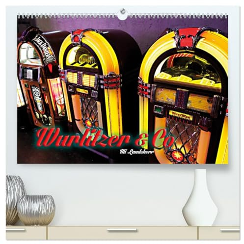Wurlitzer und Co. (hochwertiger Premium Wandkalender 2026 DIN A2 quer), Kunstdruck in Hochglanz: Wurlitzer Jukebox Schallplatten (CALVENDO Spass)