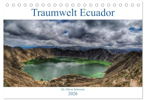 Traumwelt Ecuador (Tischkalender 2026 DIN A5 quer), CALVENDO Monatskalender: Der Autor zeigt beeindruckende Bilder von Ecuadors Hochland, dem Nebelwald und den Galapagos-Inseln (CALVENDO Orte)