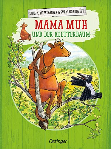 Mama Muh und der Kletterbaum: Lustiger Bilderbuch-Klassiker über Mut und Kreativität für Kinder ab 4 Jahren