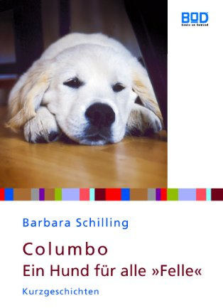Columbo - Ein Hund für alle Felle (Ein Herz für Tiere-Edition)