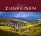 Abenteuer Zugreisen Kalender 2023, Wandkalender im Querformat (54x48 cm) - Natur- und Reisekalender, Reisestrecken mit der Bahn, dem Zug