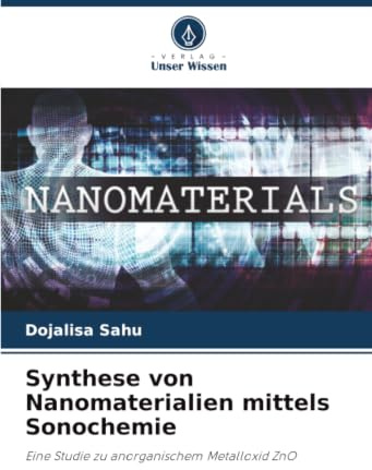 Synthese von Nanomaterialien mittels Sonochemie: Eine Studie zu anorganischem Metalloxid ZnO