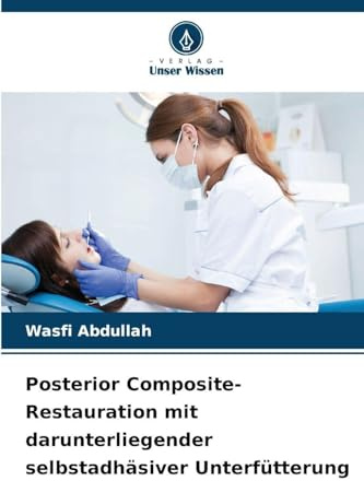 Posterior Composite-Restauration mit darunterliegender selbstadhäsiver Unterfütterung