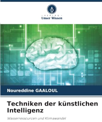 Techniken der künstlichen Intelligenz: Wasserressourcen und Klimawandel