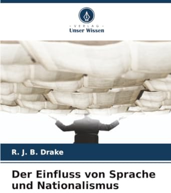 Der Einfluss von Sprache und Nationalismus