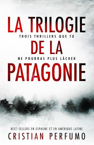 La trilogie de la Patagonie