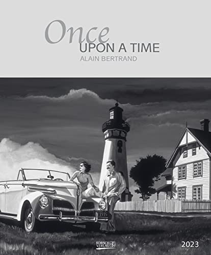 Once Upon A Time - Alain Bertrand - Kalender 2023 - Art-Format - Korsch-Verlag - Kunstkalender - 45,5 cm x 55 cm