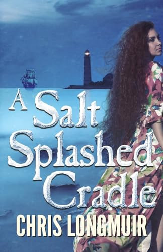 A Salt Splashed Cradle: 1 (Watt Family Saga)