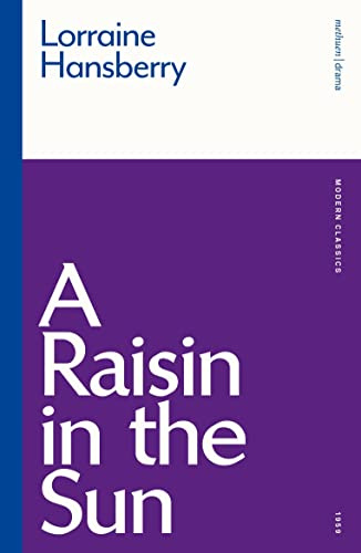 A Raisin in the Sun (Modern Classics)