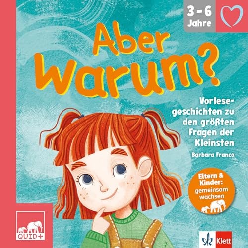 QUID+ Aber warum?: Vorlesegeschichten zu den größten Fragen der Kleinsten für Kinder von 3–6 Jahren mit Eltern-Guide
