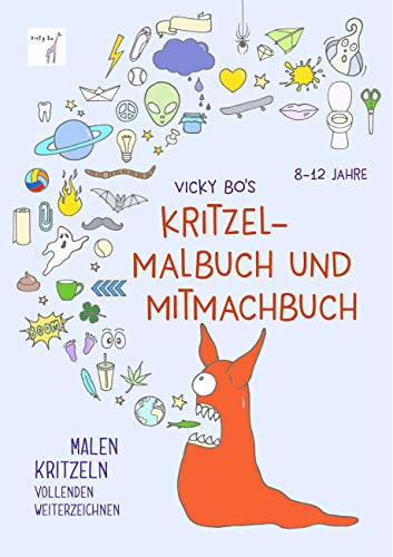 Kritzel-Malbuch und Mitmachbuch. 8-12 Jahre: Malen, Kritzeln, Vollenden, Weiterzeichnen. Malbuch