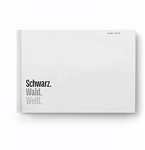 Schwarz. Wald. Weiß.
