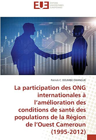 La participation des ONG internationales à l’amélioration des conditions de santé des populations de la Région de l’Ouest Cameroun (1995-2012)