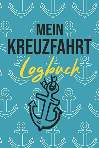 Mein Kreuzfahrt Logbuch: Reisetagebuch Für Kreuzfahrer - Kreuzfahrtschiff Reise Buch Für Das Meer - Kreuzfahrt Tagebuch - 110 Seiten ca A5 Notizbuch ... Ausfüllen - Motiv: Vintage Blau Anker Muster