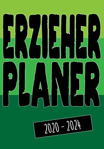 Erzieherplaner 2020 - 2024: Der 5 Jahres Kalender für Erzieherinnen und Erzieher I Erzieherkalender 2020 bis 2024 in Monatssicht