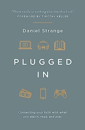 Plugged In: Connecting Your Faith With What You Watch, Read, and Play (Live Different)