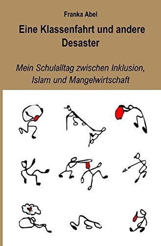 Eine Klassenfahrt und andere Desaster: Mein Schulalltag zwischen Inklusion, Islam und Mangelwirtschaft