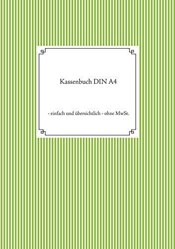 Kassenbuch DIN A4: - einfach und übersichtlich - ohne MwSt.