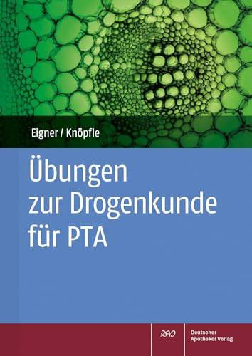 Übungen zur Drogenkunde für PTA