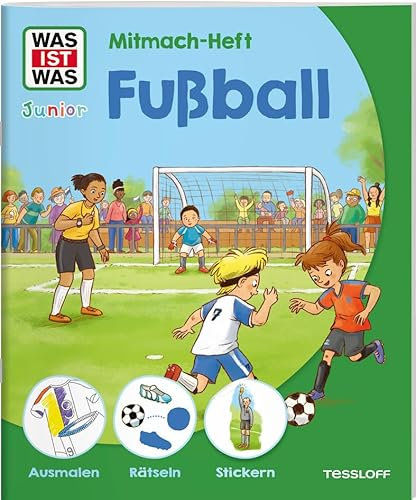 WAS IST WAS Junior Mitmach-Heft Fußball (WAS IST WAS Junior Mitmach-Hefte)