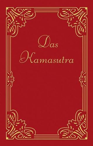 Das Kamasutra: Mit Umzeichnungen von indischen Miniaturen des 18. und 19. Jahrhunderts