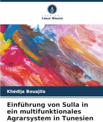 Einführung von Sulla in ein multifunktionales Agrarsystem in Tunesien: DE