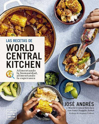 Las recetas de World Central Kitchen: para alimentar la humanidad y la esperanza (Grandes chefs)