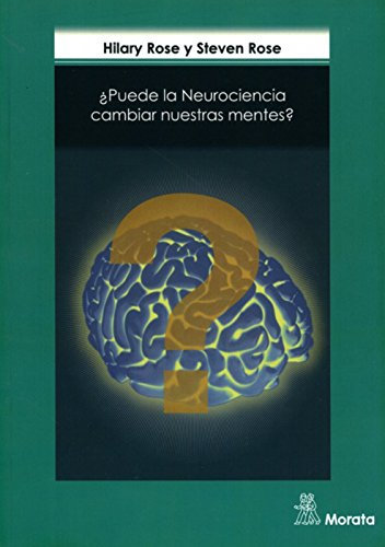 ¿Puede la neurociencia cambiar nuestras mentes?