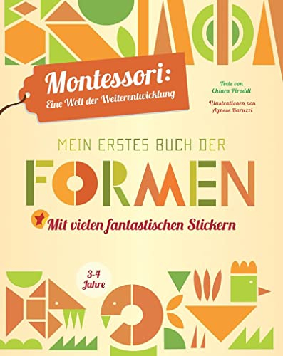 Mein erstes Buch der Formen: Montessori: eine Welt der Weiterentwicklung