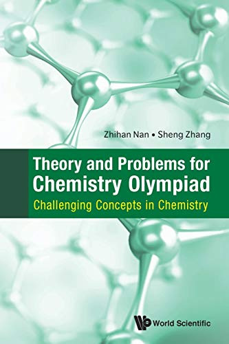 THEORY AND PROBLEMS FOR CHEMISTRY OLYMPIAD: Challenging Concepts in Chemistry