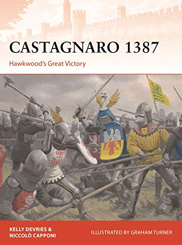 Castagnaro 1387: Hawkwood’s Great Victory: 337 (Campaign)