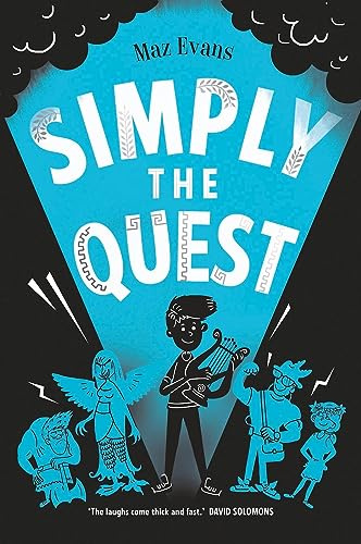 Simply the Quest (Who Let the Gods Out?, Band 2)