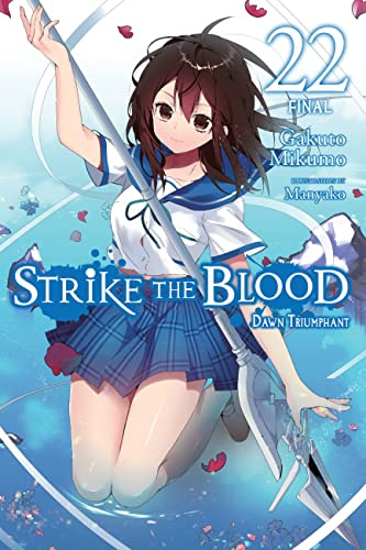 Strike the Blood, Vol. 22 (light novel): Dawn Triumphant (Volume 22) (Strike the Blood (light novel), 22)
