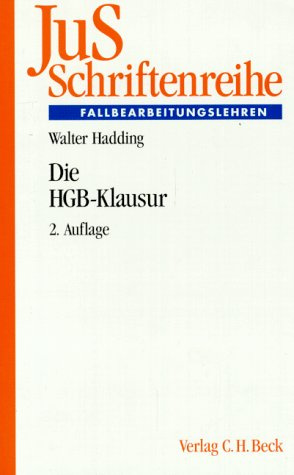 JuS-Schriftenreihe, H.71, Die HGB-Klausur: Handels-, Gesellschafts- und Wertpapierrecht in Fallbeurteilungen und Übersichten