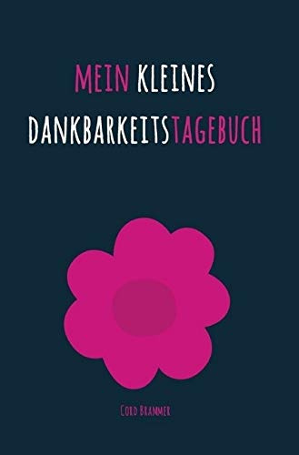 Mein kleines Dankbarkeitstagebuch