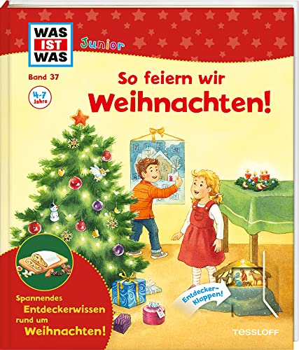 WAS IST WAS Junior Band 37 So feiern wir Weihnachten! (WAS IST WAS Junior Sachbuch, Band 37)