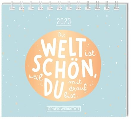 Mini-Kalender 2023 Die Welt ist schön: Mini-Kalender